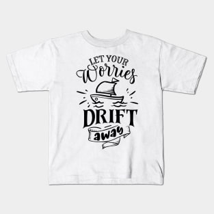 Let your worries drift away Kids T-Shirt